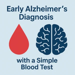Illustration of a red blood drop and a blue brain silhouette with text highlighting early Alzheimer’s diagnosis using a simple blood test.